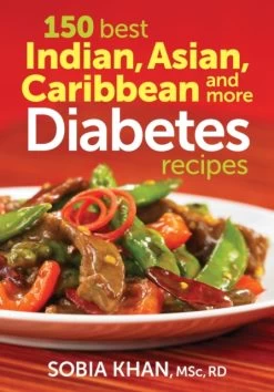 150 Best Indian, Asian, Caribbean And More Diabetes Recipes — New Beacon Books