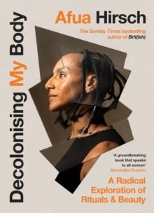 Decolonising My Body : A Radical Exploration Of Rituals And Beauty — New Beacon Books