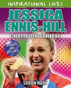 Inspirational Lives: Jessica Ennis-Hill Champion Athlete — New Beacon Books