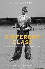 Different Class: Football, Fashion And Funk – The Story Of Laurie Cunningham — New Beacon Books