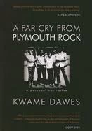 A Far Cry From Plymouth Rock: A Personal Narrative — New Beacon Books